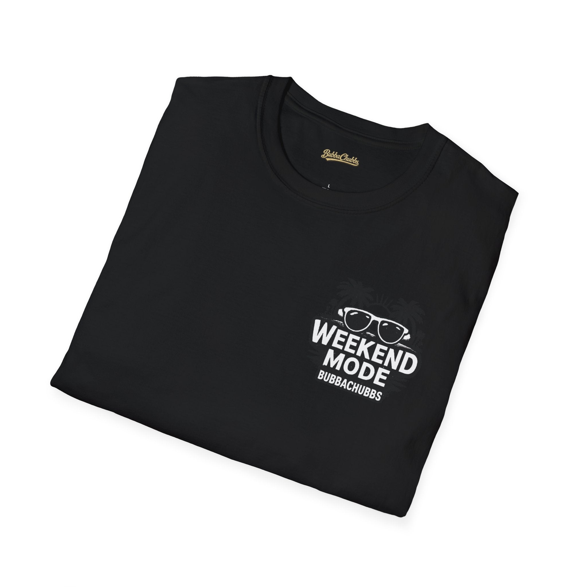 BubbaChubbs Weekend Mode Tee - BubbaChubbs Brand