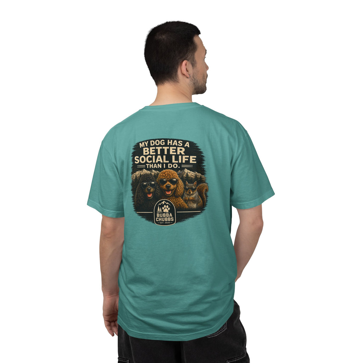 BubbaChubbs my dog has better life T-Shirt Graphic Tee - BubbaChubbs Brand