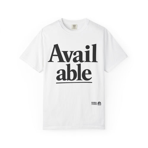 BubbaChubbs Available Tee - BubbaChubbs Brand