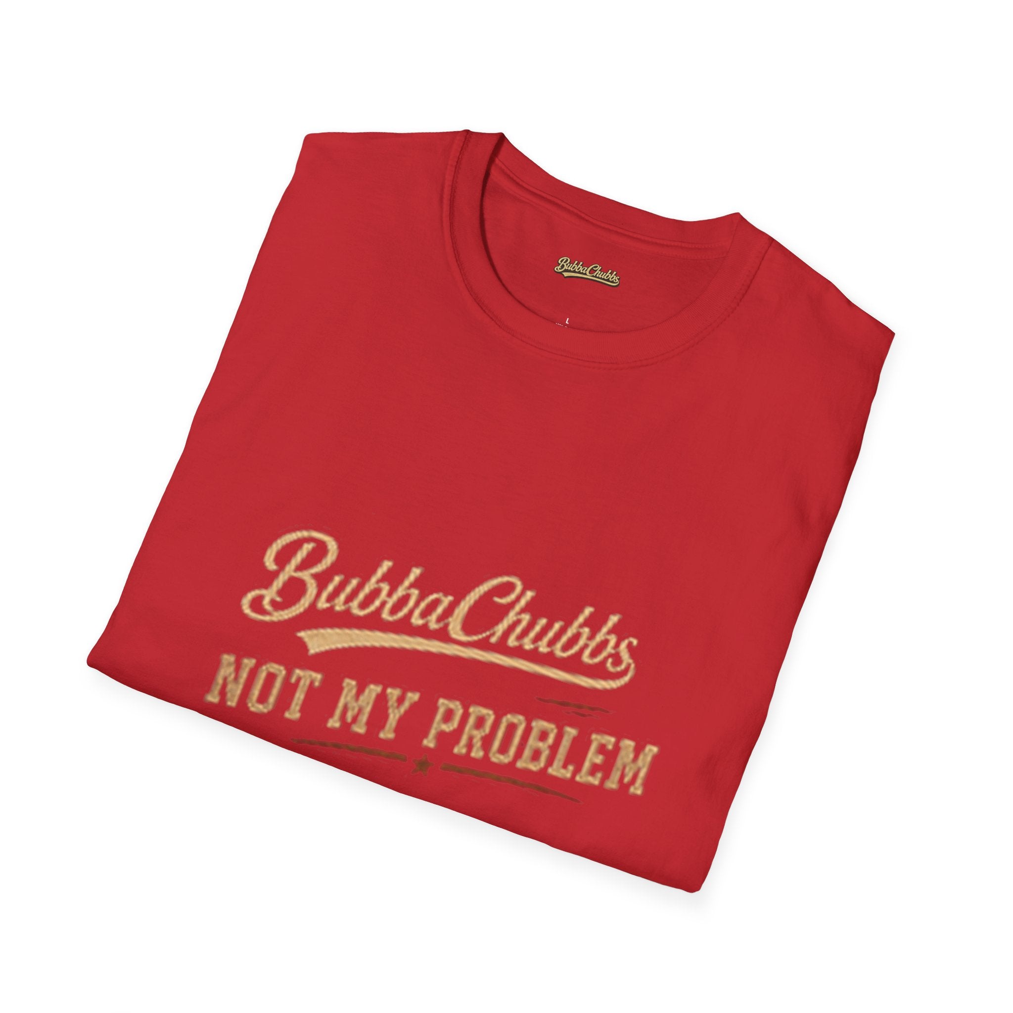 Not My Problem Retro Script Graphic Tee | BubbaChubbs Statement T-Shirt