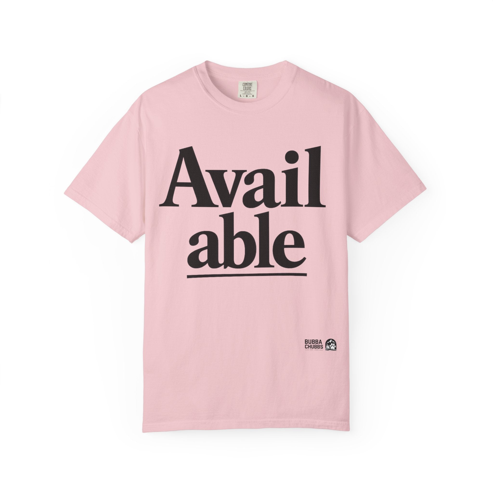 BubbaChubbs Available Tee - BubbaChubbs Brand