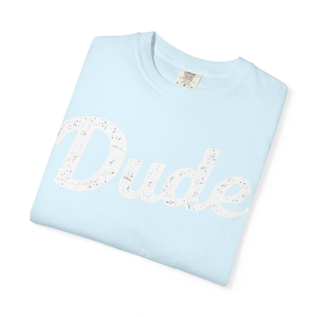 BubbaChubbs Dude White Lettering Tee - BubbaChubbs Brand