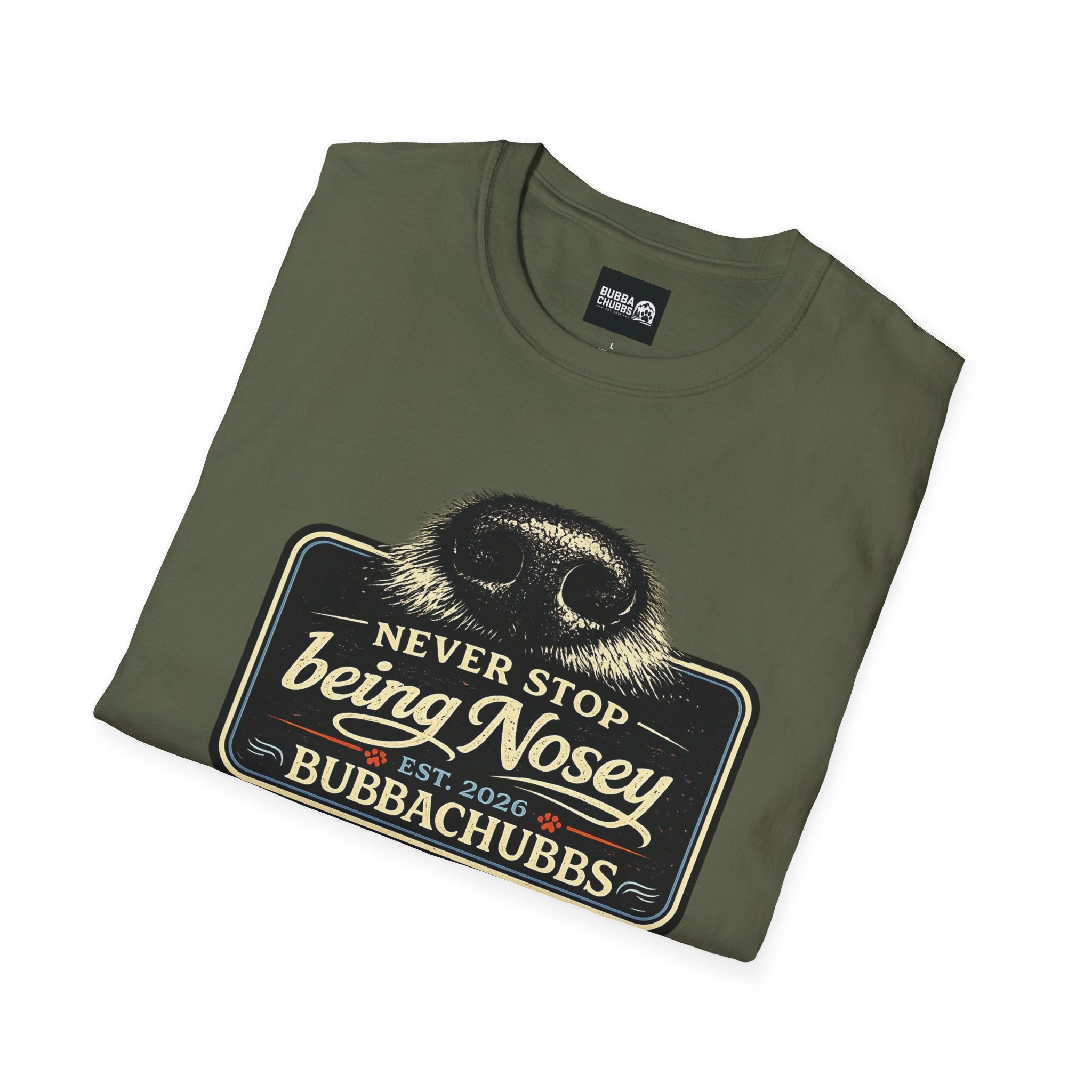 BubbaChubbs Never Stop Being Nosey Short-Sleeve Tee - BubbaChubbs Brand