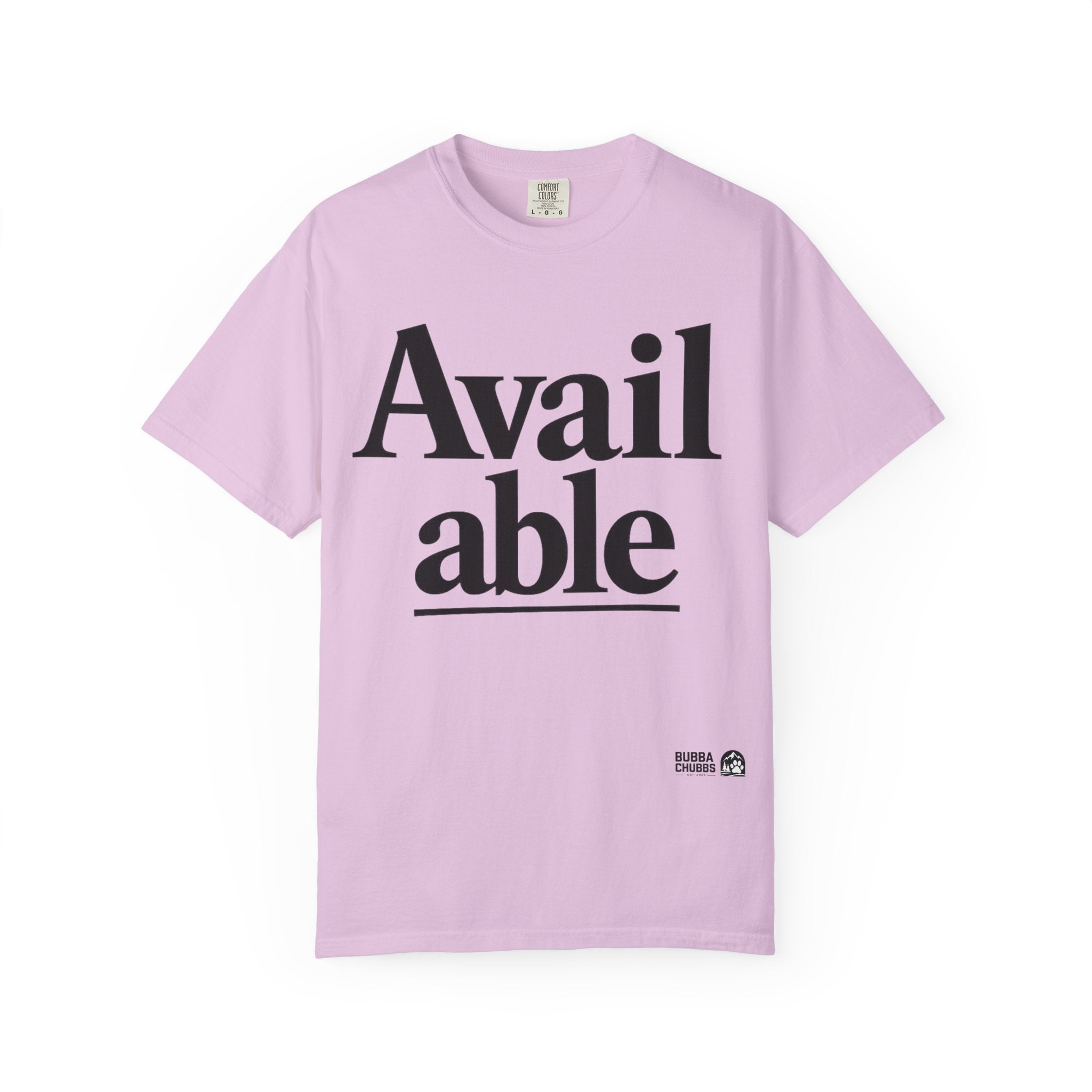 BubbaChubbs Available Tee - BubbaChubbs Brand