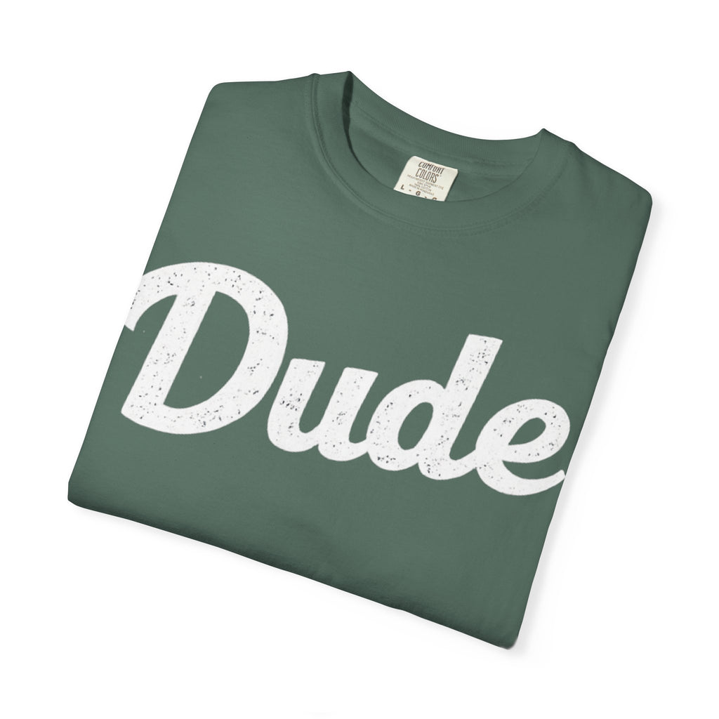 BubbaChubbs Dude White Lettering Tee - BubbaChubbs Brand