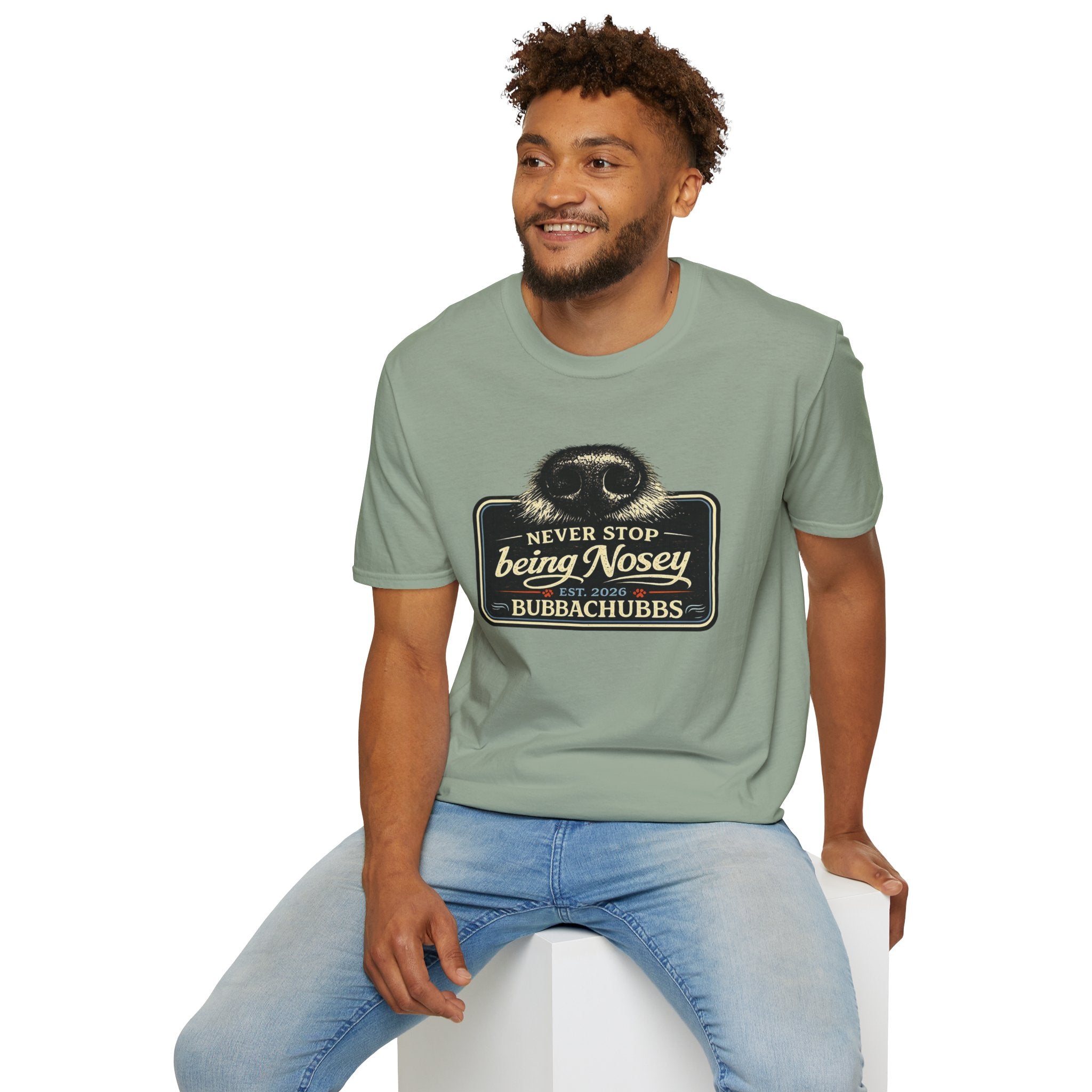 BubbaChubbs Never Stop Being Nosey Short-Sleeve Tee - BubbaChubbs Brand
