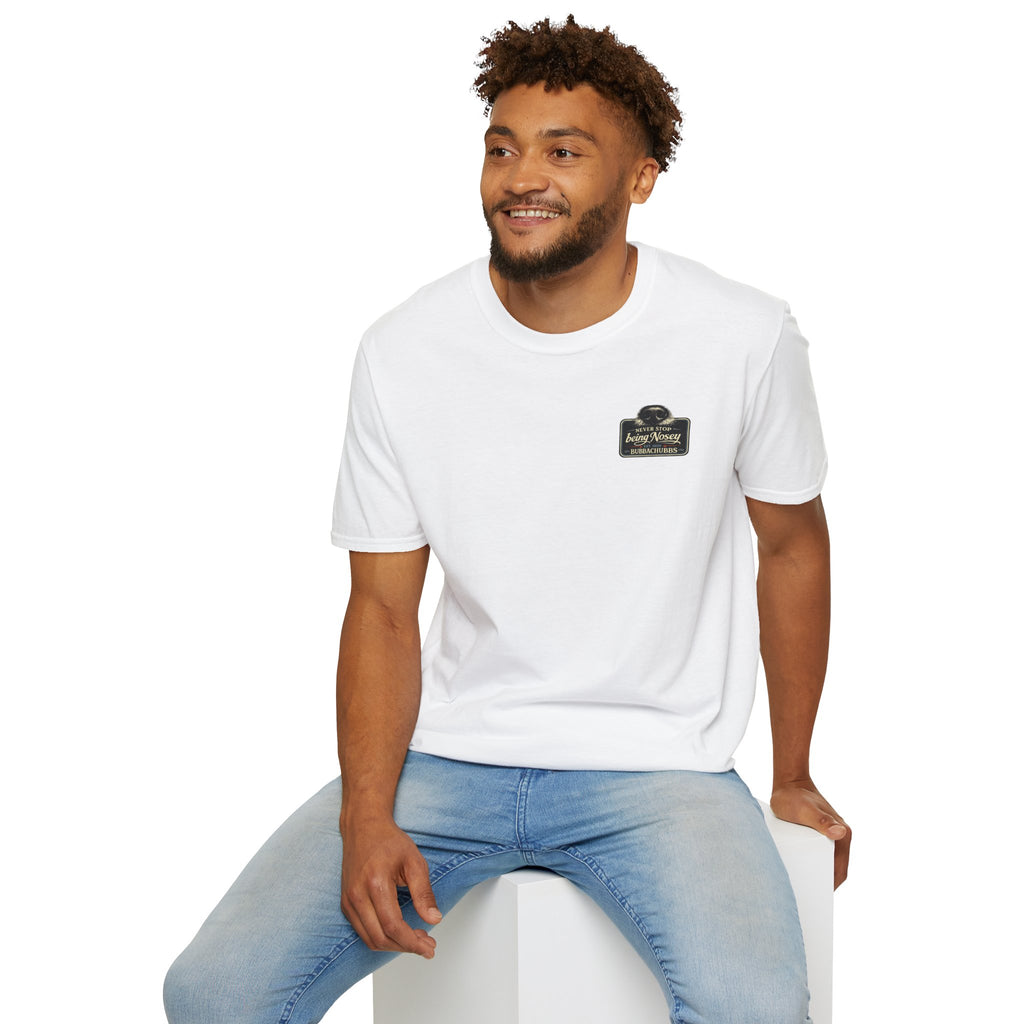 BubbaChubbs Never Stop Being Nosey Small Logo Short-Sleeve Tee - BubbaChubbs Brand