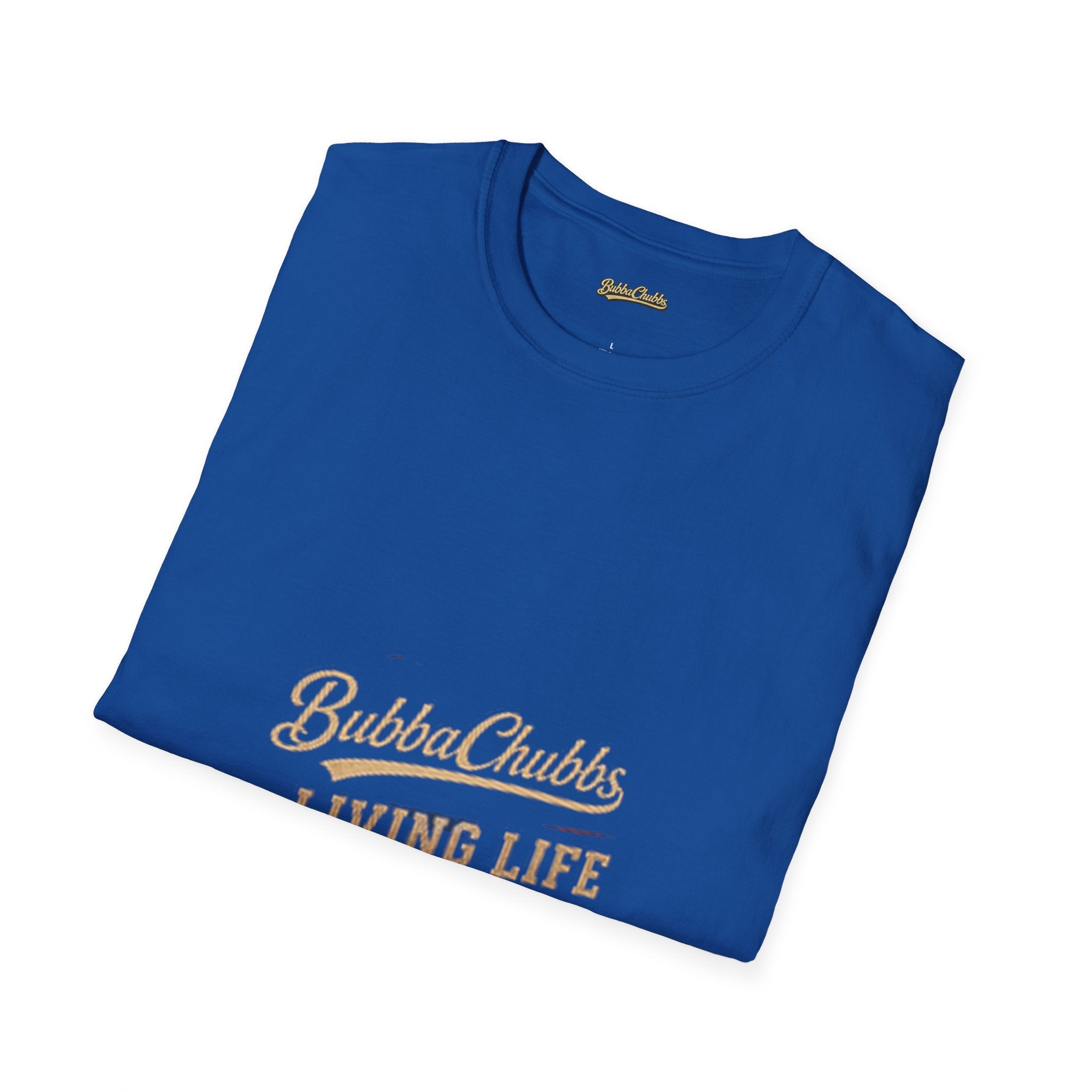 Living Life Graphic Tee | BubbaChubbs Lifestyle T-Shirt for Men & Women