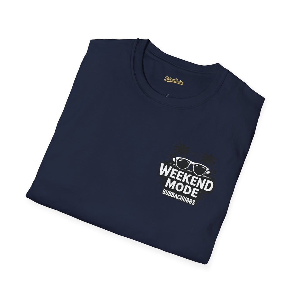 BubbaChubbs Weekend Mode Tee - BubbaChubbs Brand