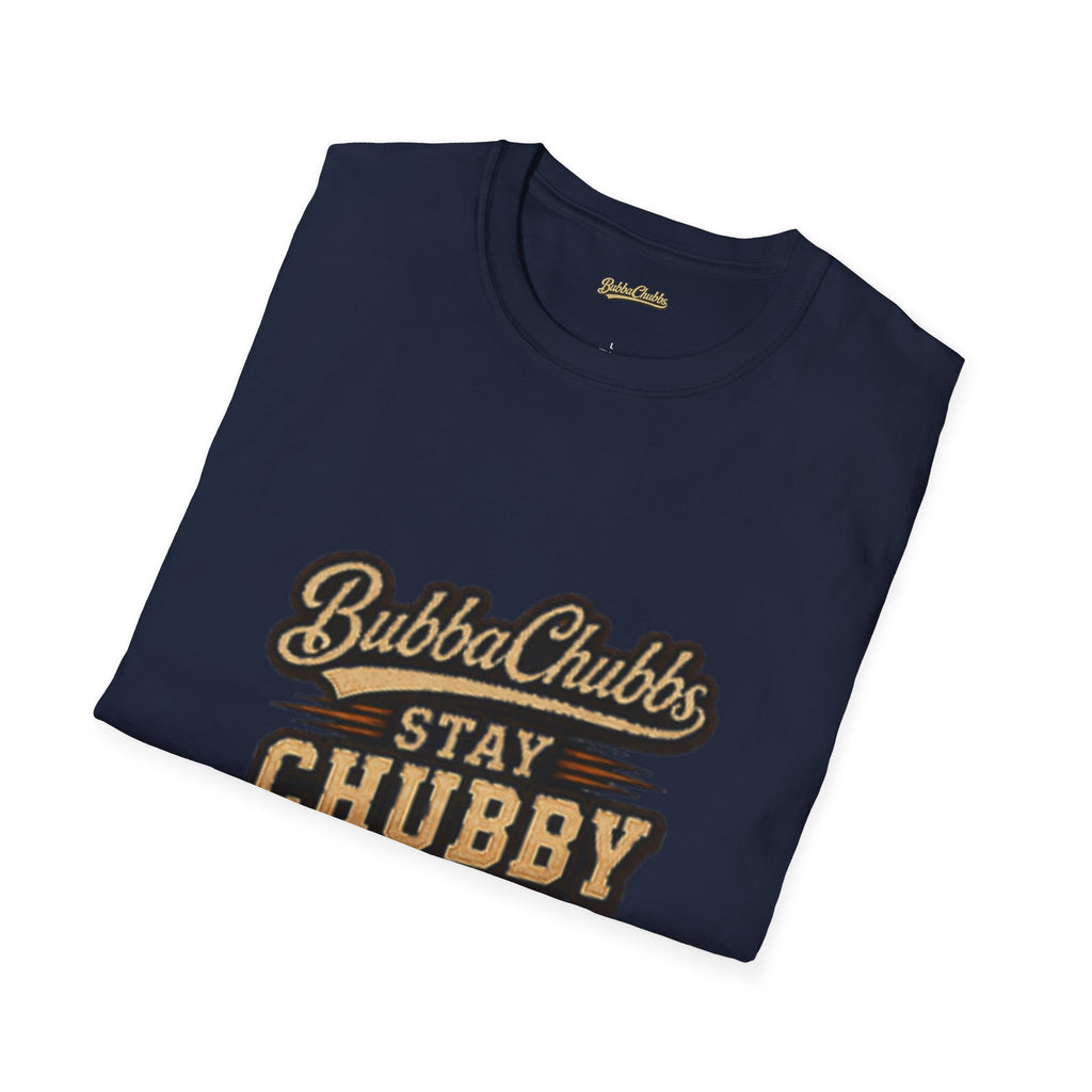 Stay Chubby Graphic Tee | BubbaChubbs Signature T-Shirt