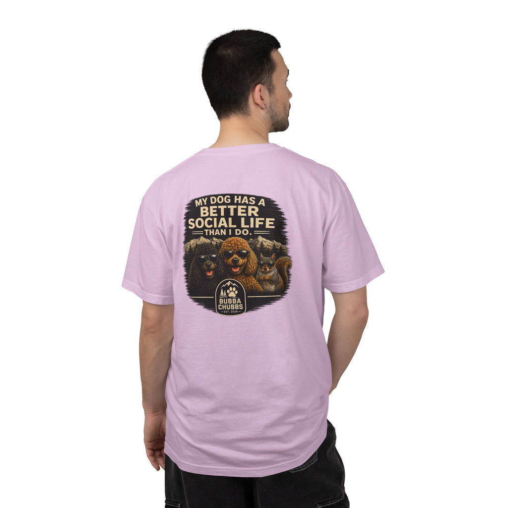 BubbaChubbs my dog has better life T-Shirt Graphic Tee - BubbaChubbs Brand