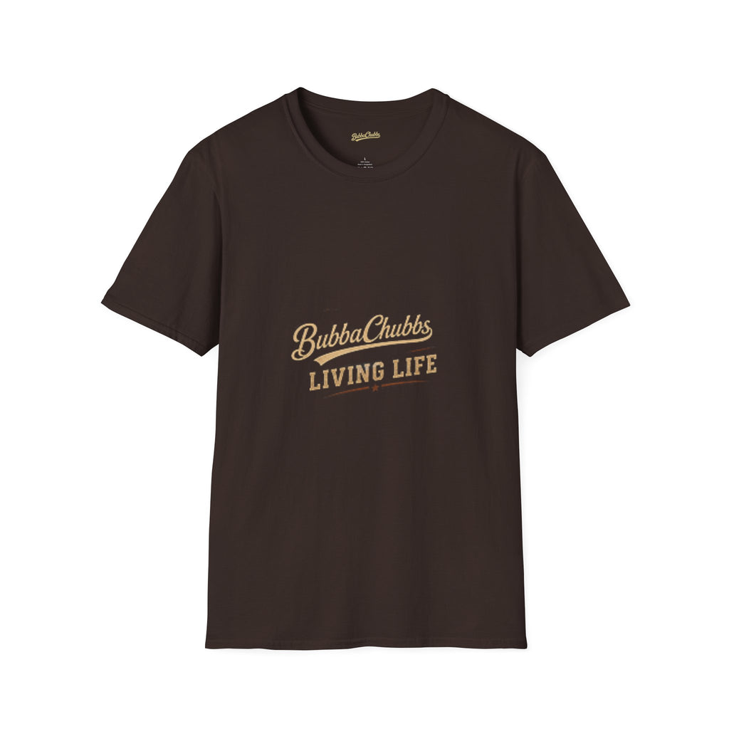 Living Life Graphic Tee | BubbaChubbs Lifestyle T-Shirt for Men & Women