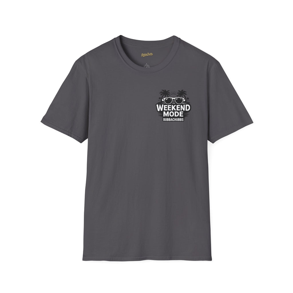 BubbaChubbs Weekend Mode Tee - BubbaChubbs Brand