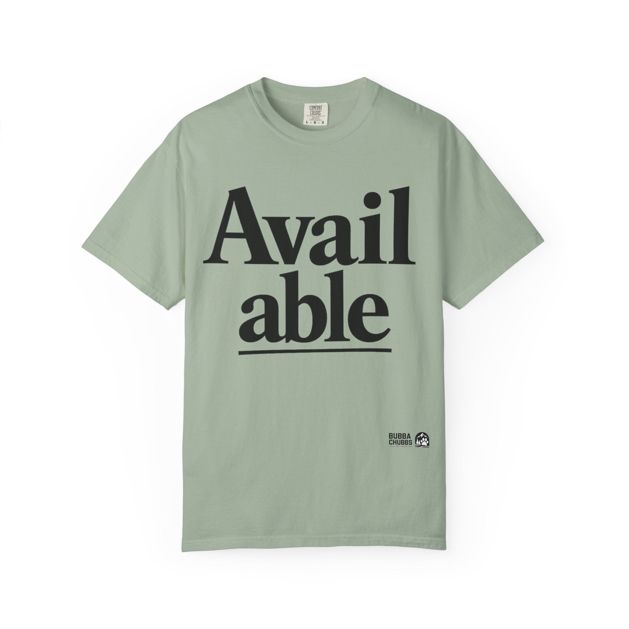BubbaChubbs Available Tee - BubbaChubbs Brand
