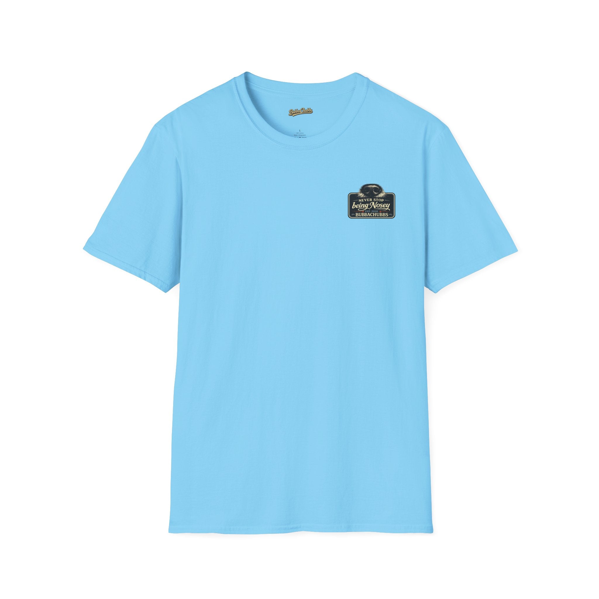 BubbaChubbs Never Stop Being Nosey Small Logo Short-Sleeve Tee - BubbaChubbs Brand
