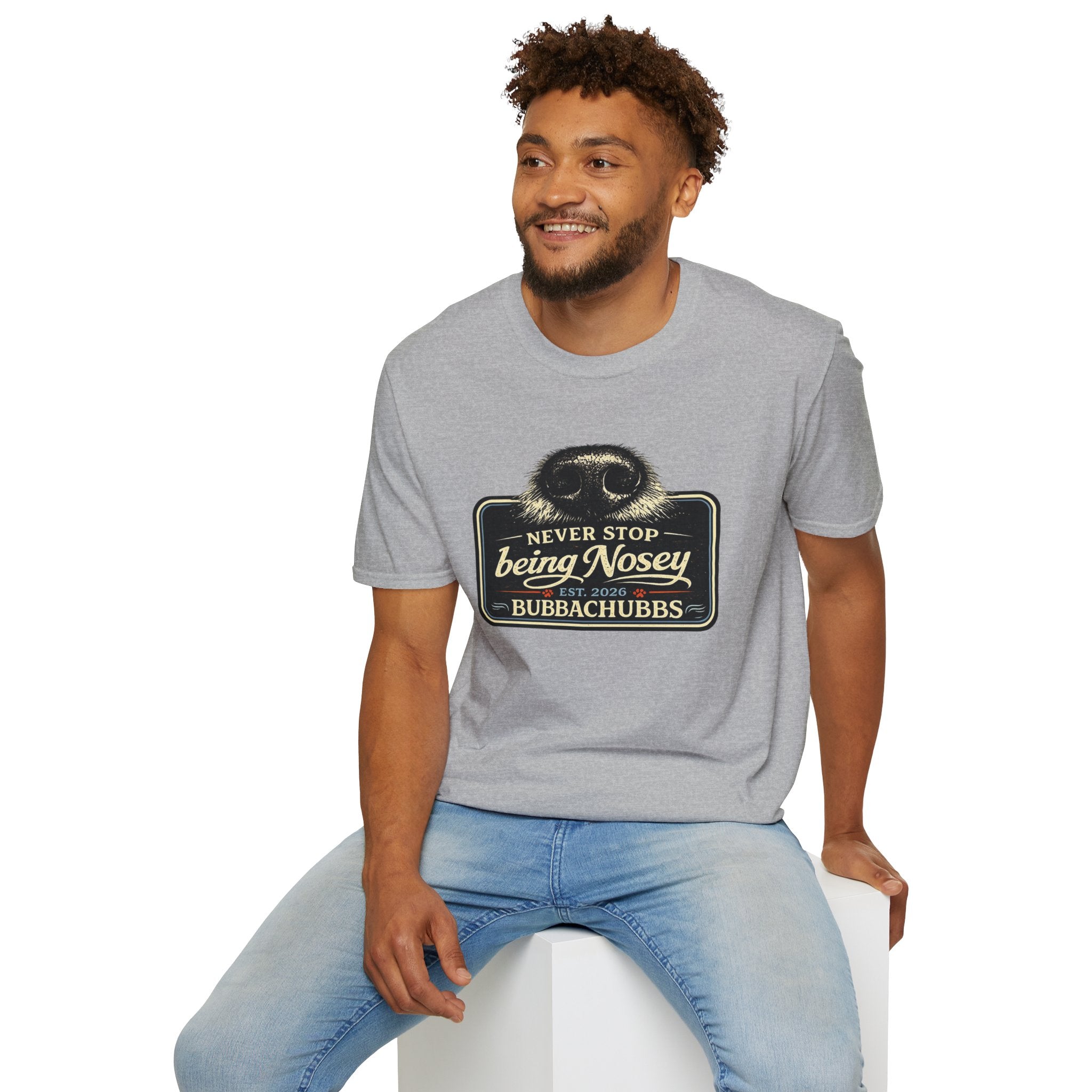 BubbaChubbs Never Stop Being Nosey Short-Sleeve Tee - BubbaChubbs Brand