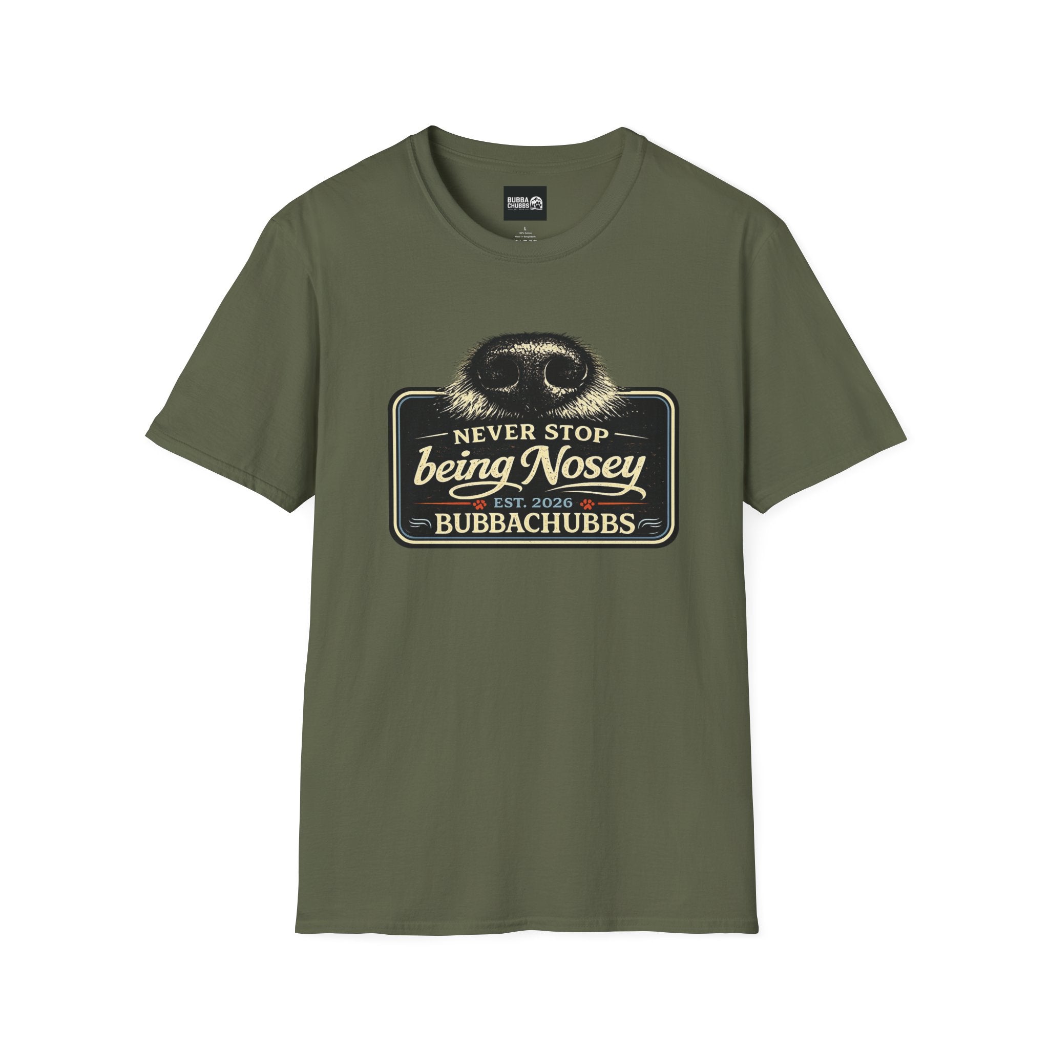 BubbaChubbs Never Stop Being Nosey Short-Sleeve Tee - BubbaChubbs Brand