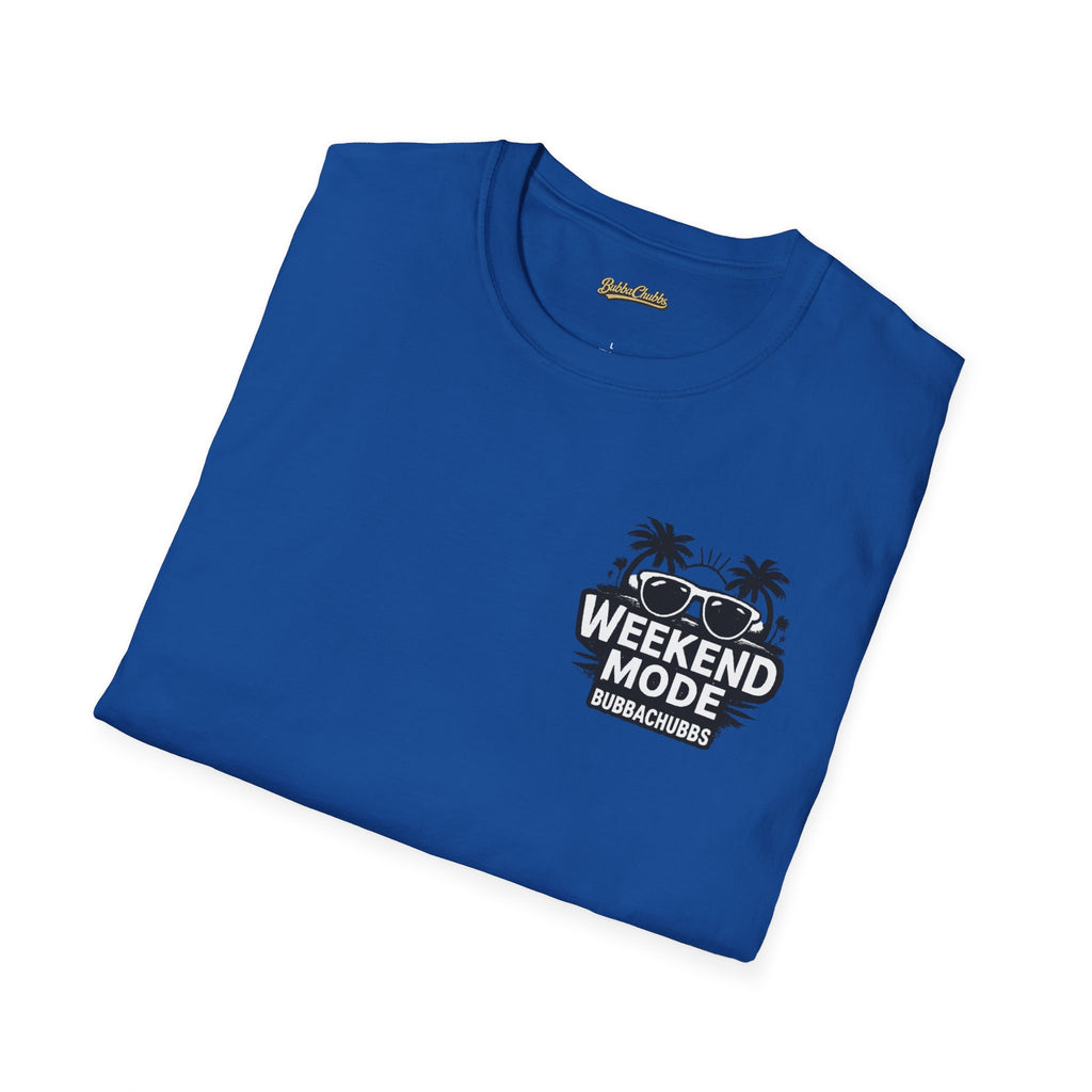 BubbaChubbs Weekend Mode Tee - BubbaChubbs Brand