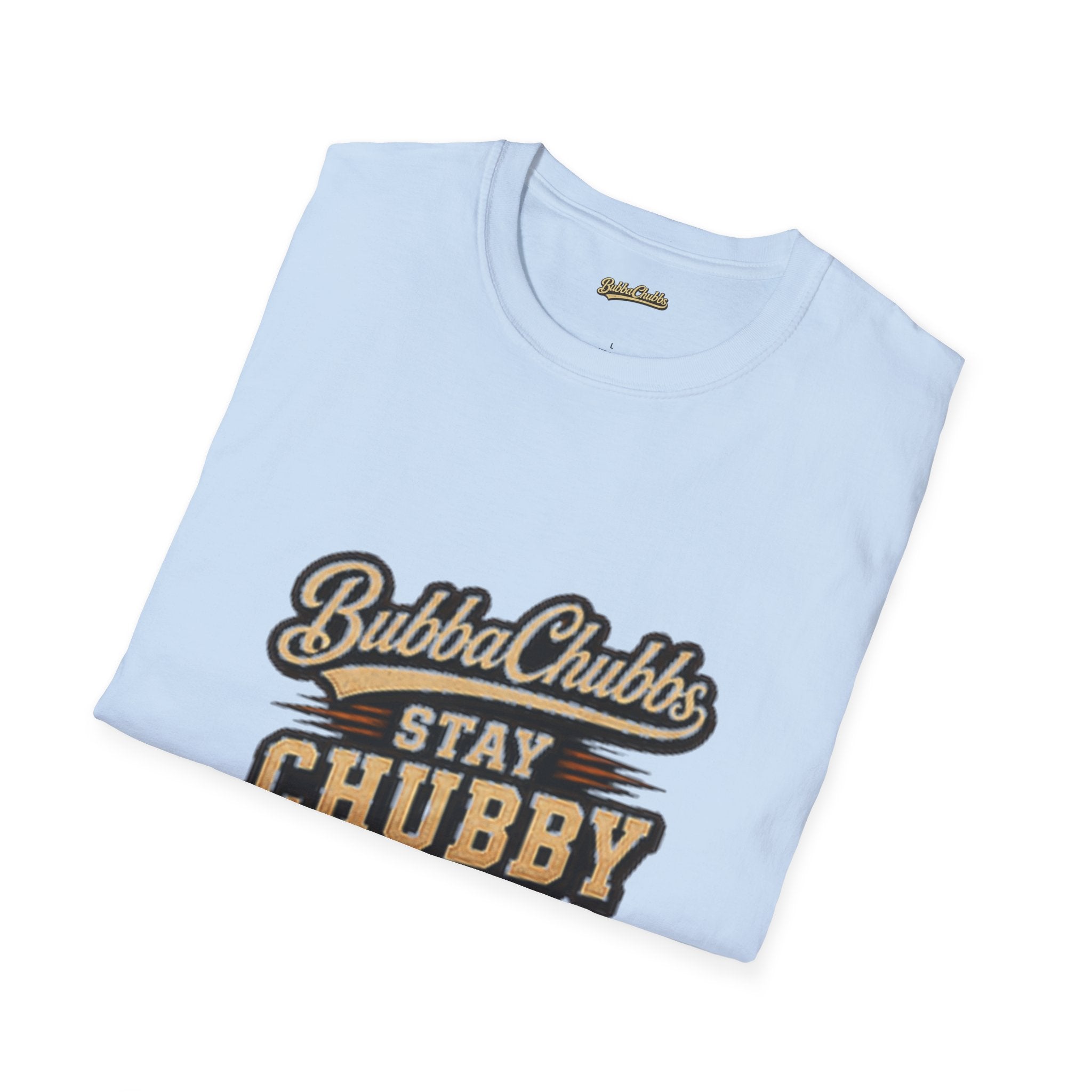 Stay Chubby Graphic Tee | BubbaChubbs Signature T-Shirt