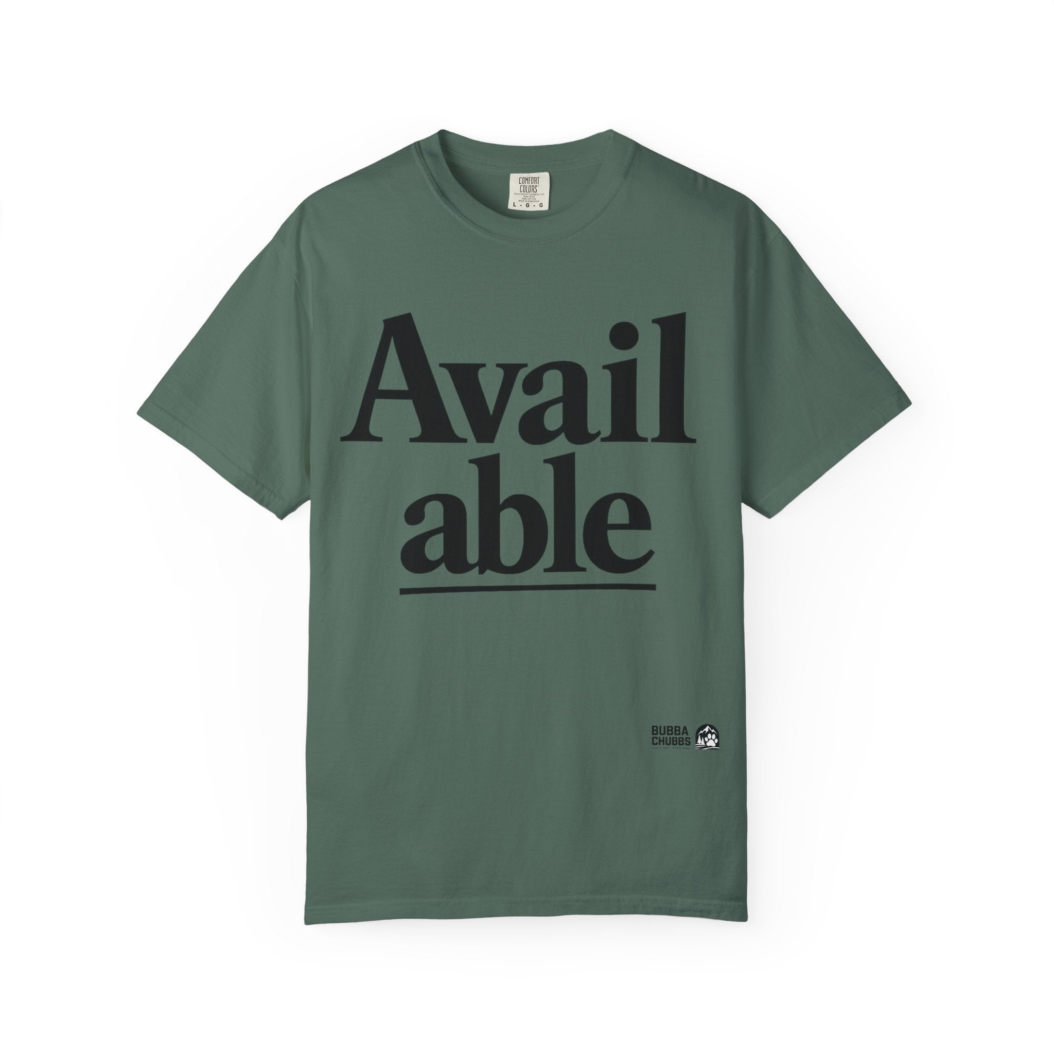BubbaChubbs Available Tee - BubbaChubbs Brand