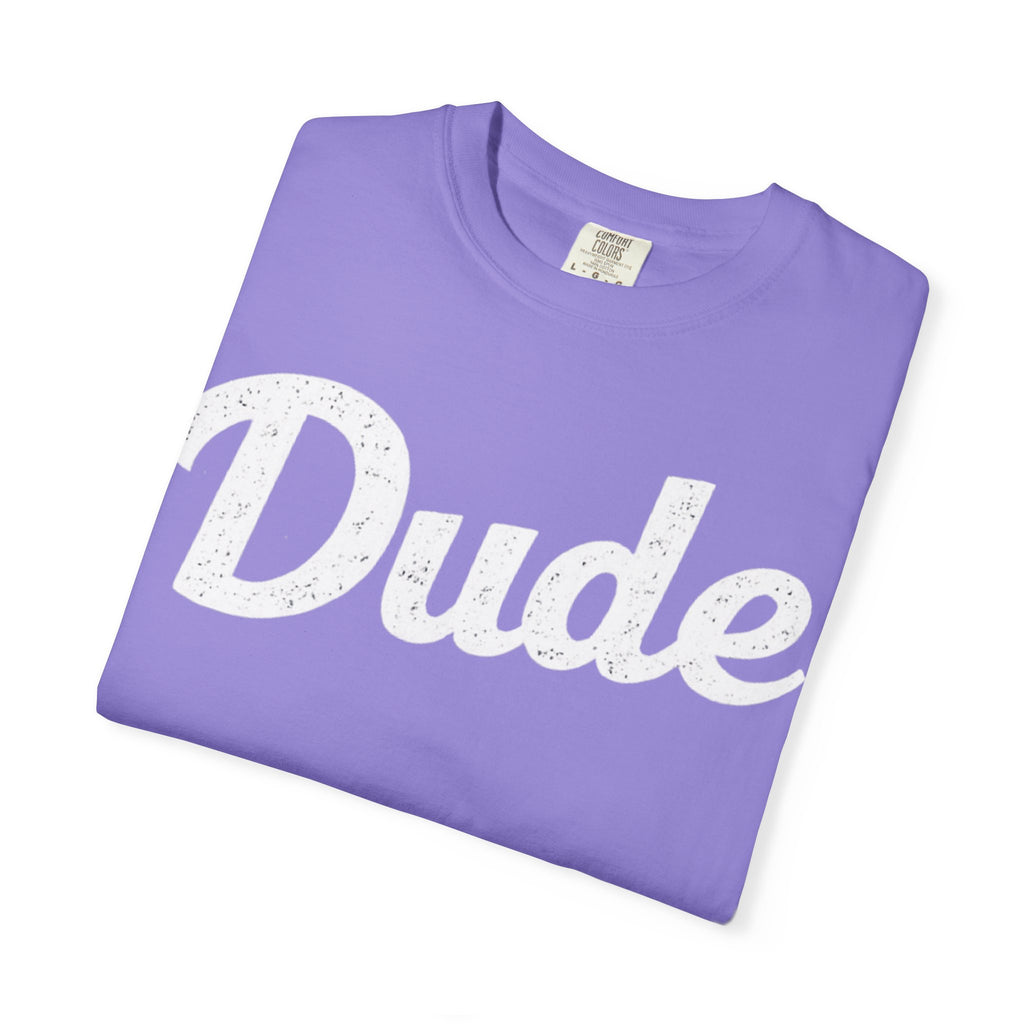 BubbaChubbs Dude White Lettering Tee - BubbaChubbs Brand
