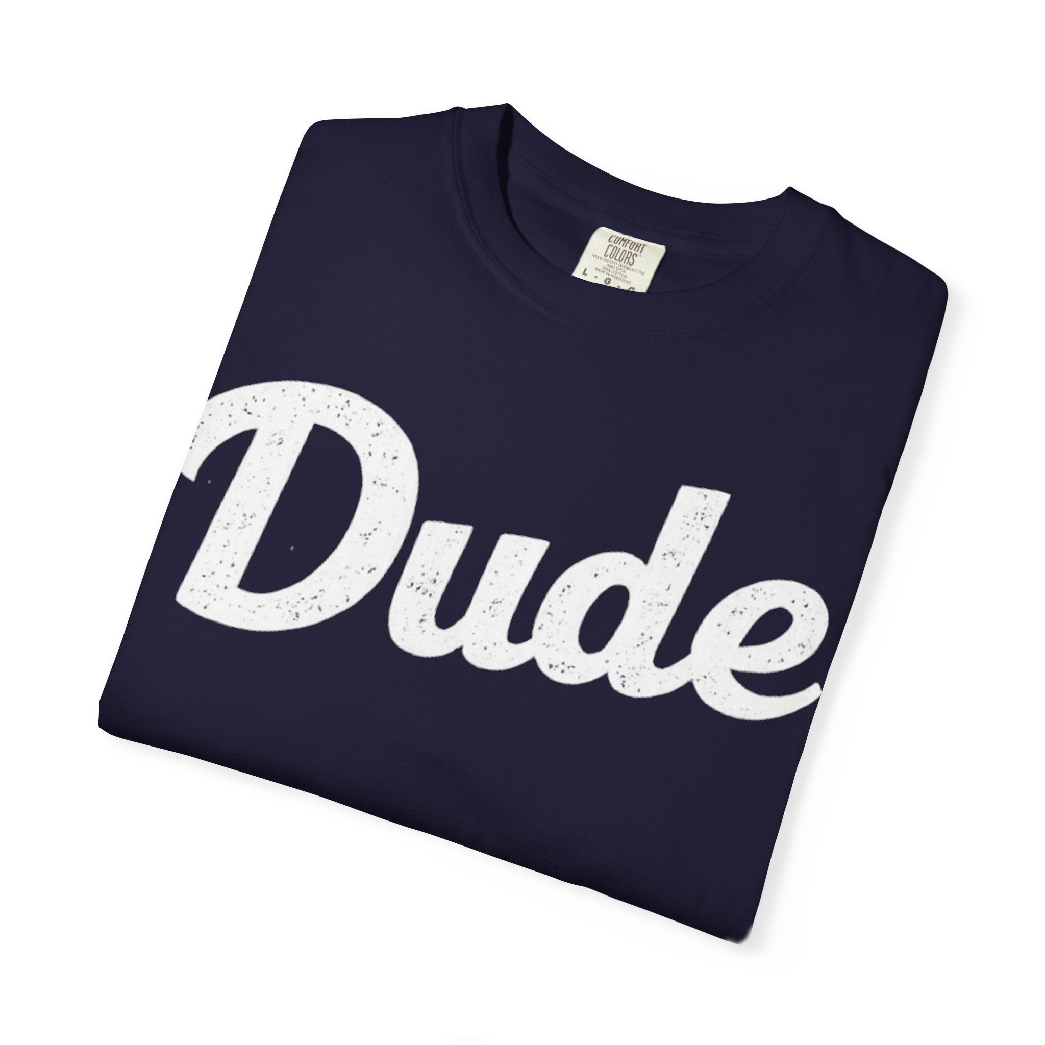 BubbaChubbs Dude White Lettering Tee - BubbaChubbs Brand