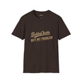 Not My Problem Retro Script Graphic Tee | BubbaChubbs Statement T-Shirt