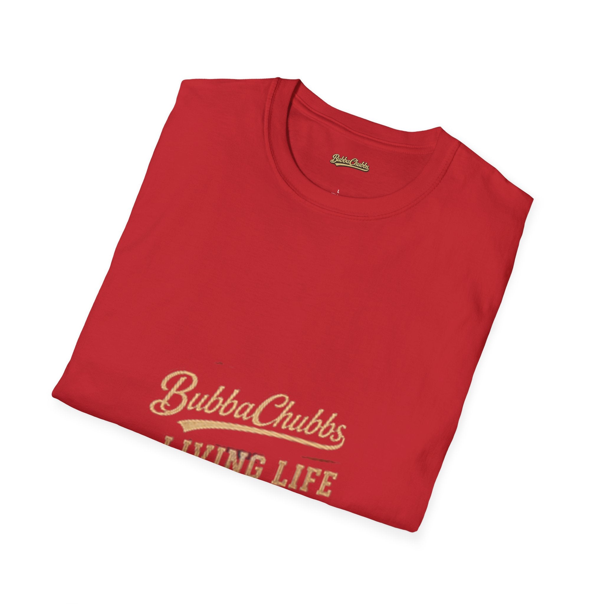 Living Life Graphic Tee | BubbaChubbs Lifestyle T-Shirt for Men & Women