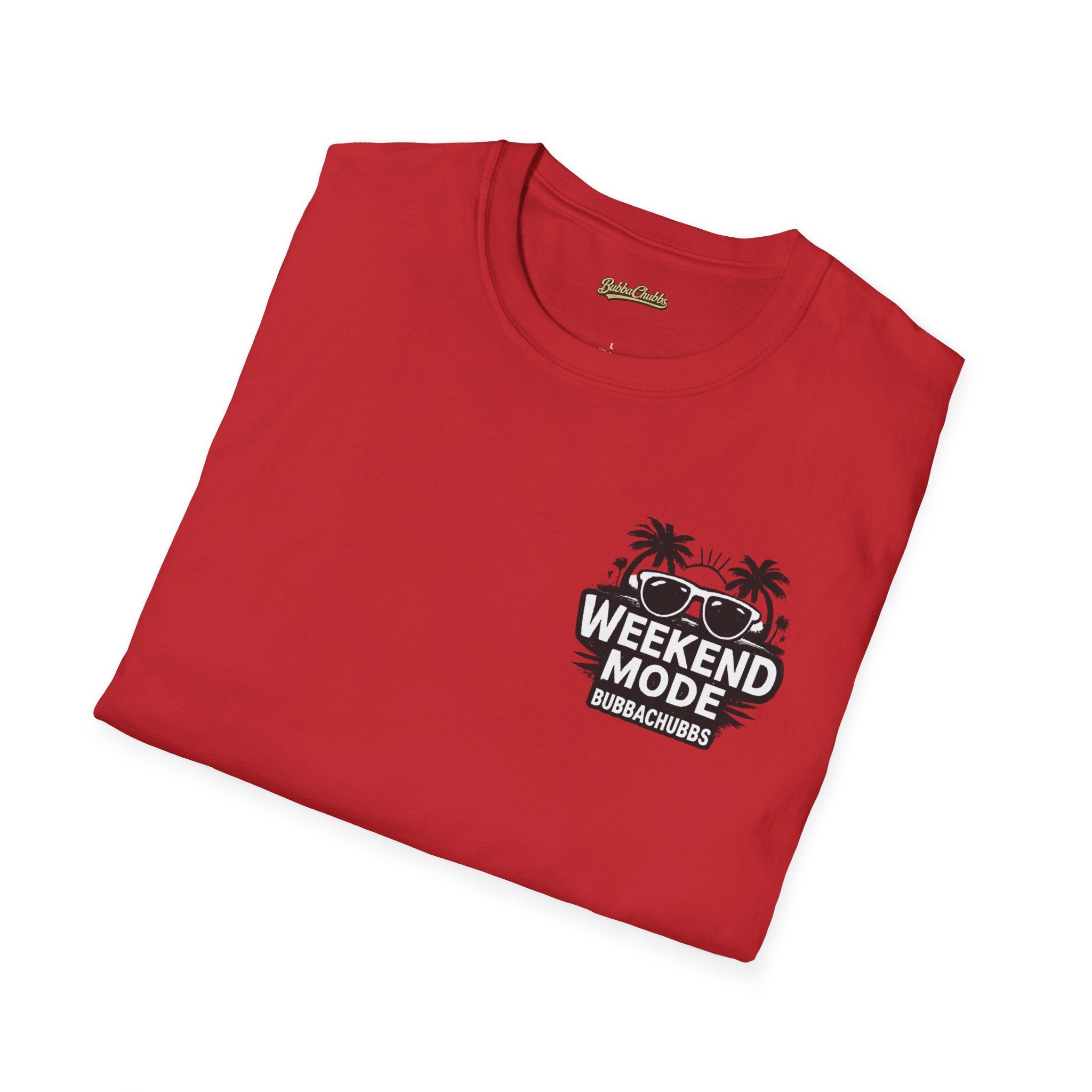 BubbaChubbs Weekend Mode Tee - BubbaChubbs Brand