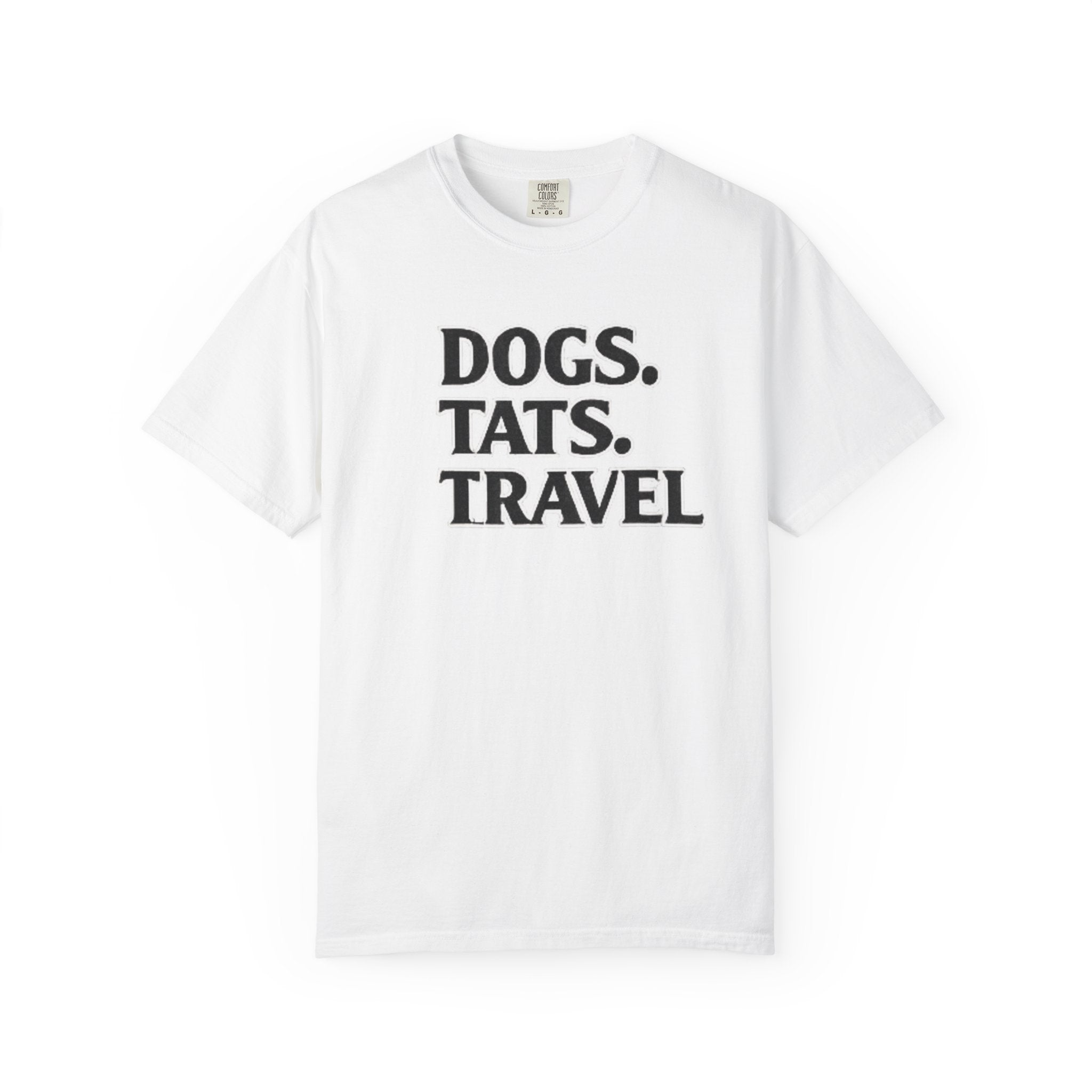BubbaChubbs Dogs Tats Travel Word Simple Tee - BubbaChubbs Brand