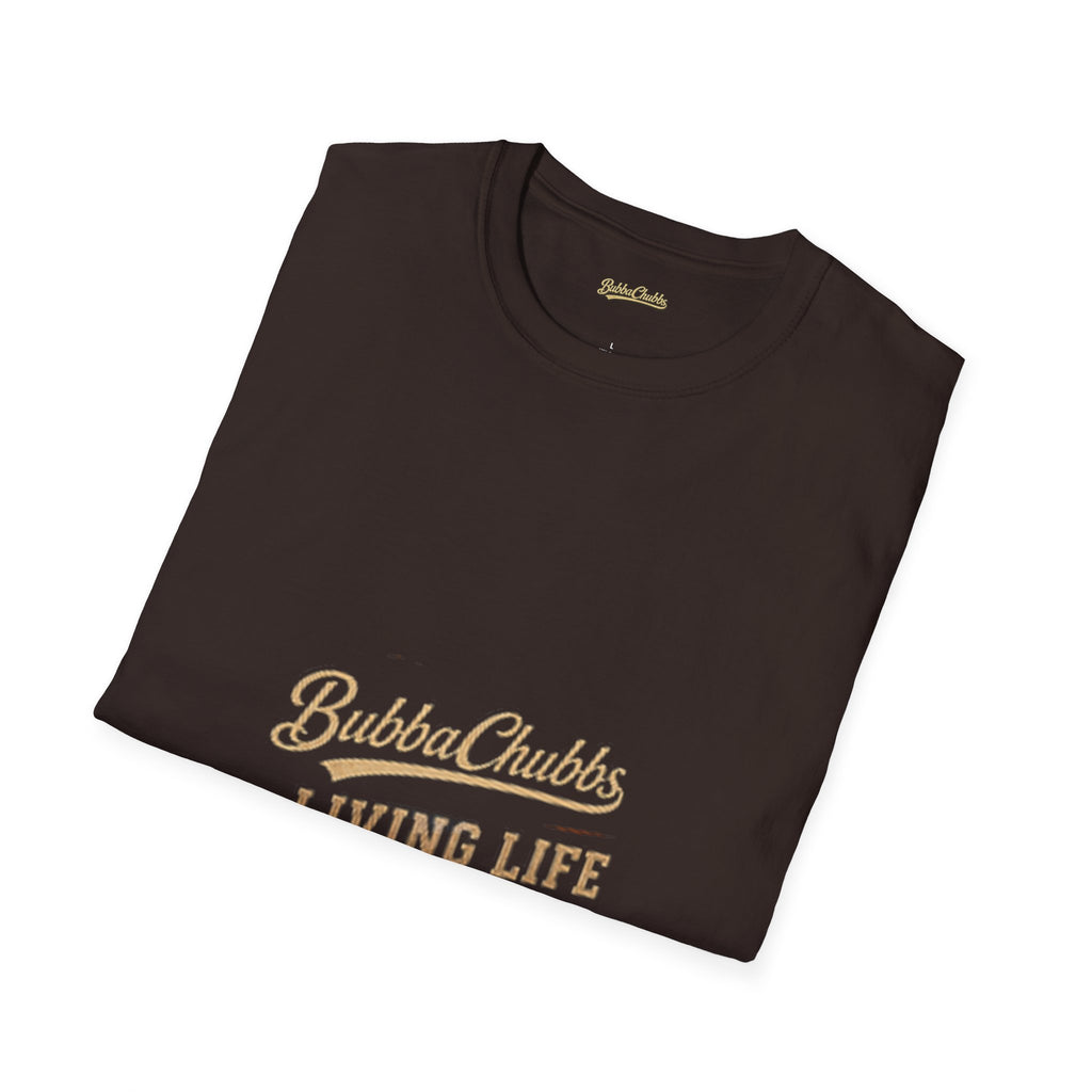 Living Life Graphic Tee | BubbaChubbs Lifestyle T-Shirt for Men & Women