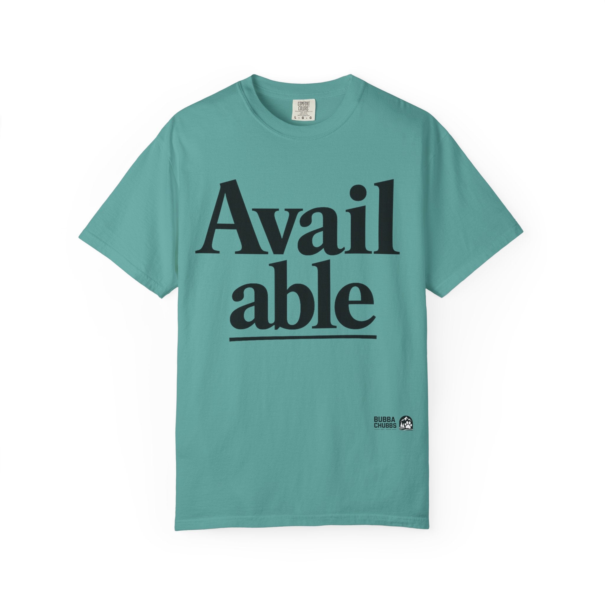 BubbaChubbs Available Tee - BubbaChubbs Brand