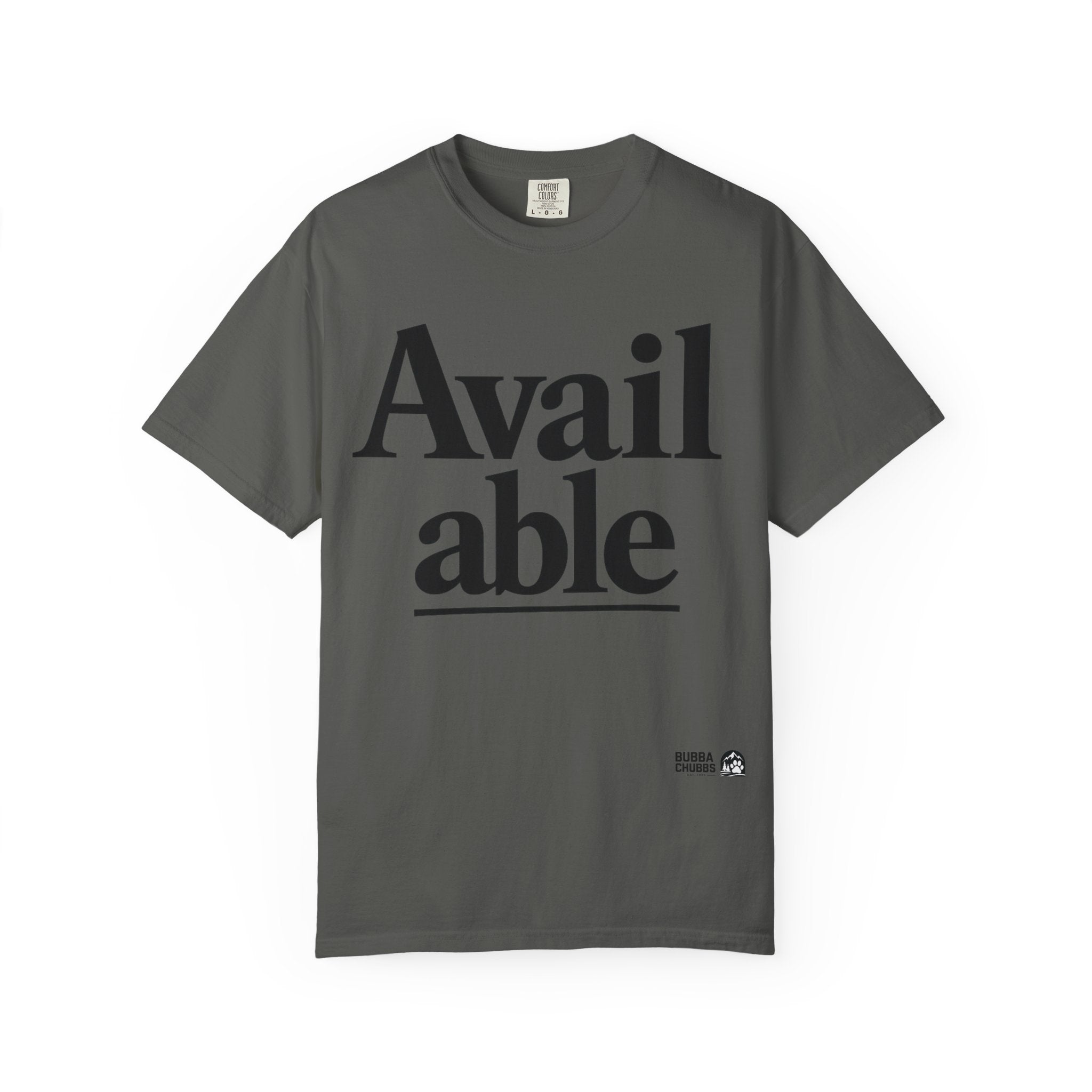BubbaChubbs Available Tee - BubbaChubbs Brand
