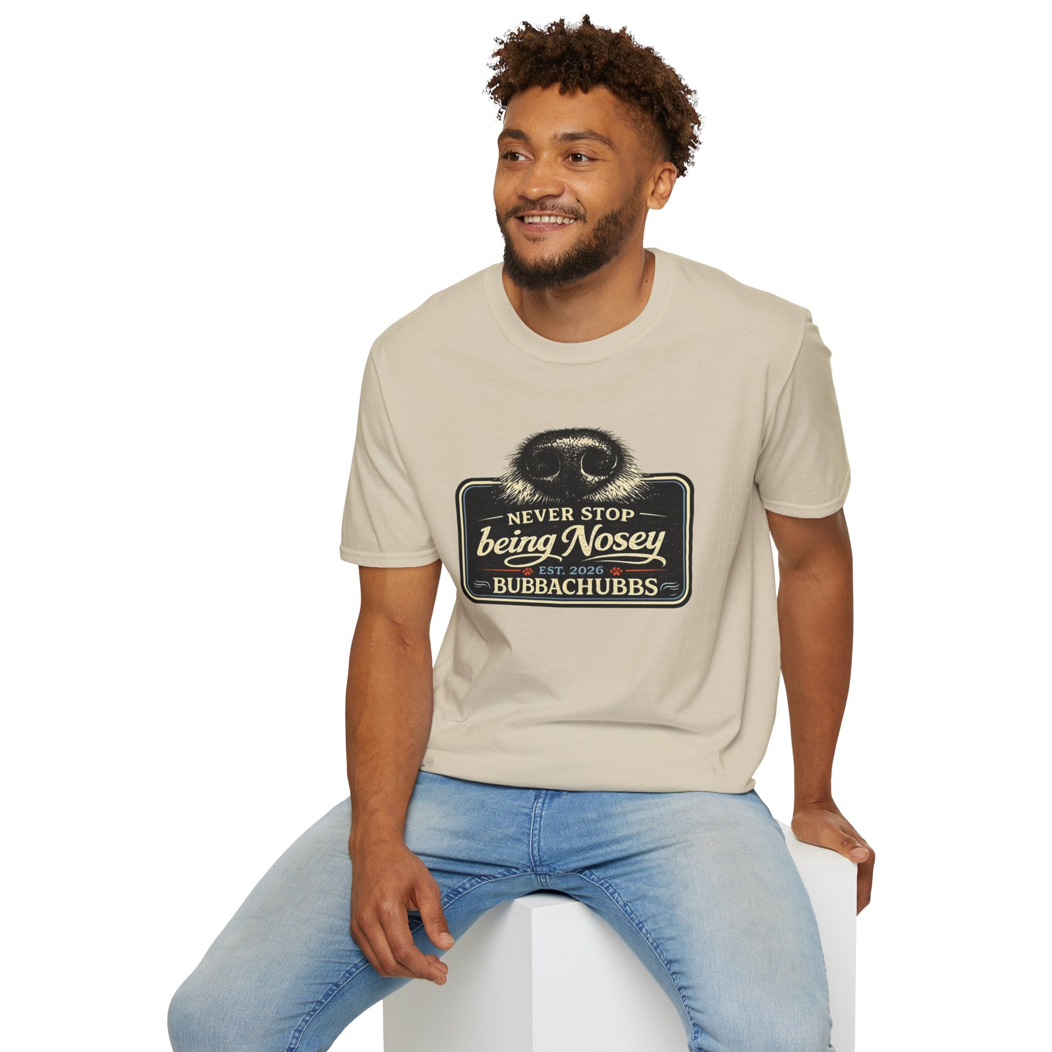BubbaChubbs Never Stop Being Nosey Short-Sleeve Tee - BubbaChubbs Brand