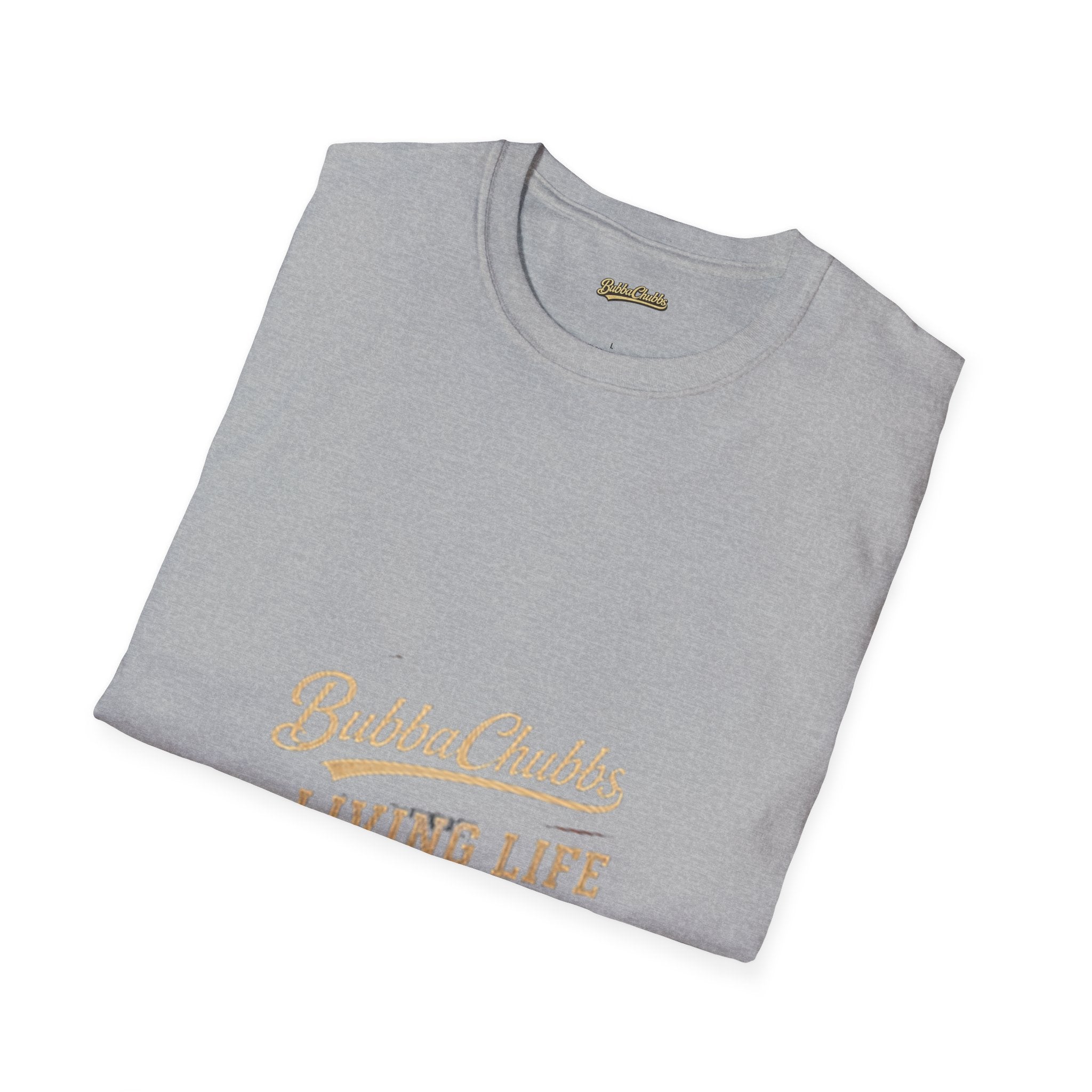 Living Life Graphic Tee | BubbaChubbs Lifestyle T-Shirt for Men & Women